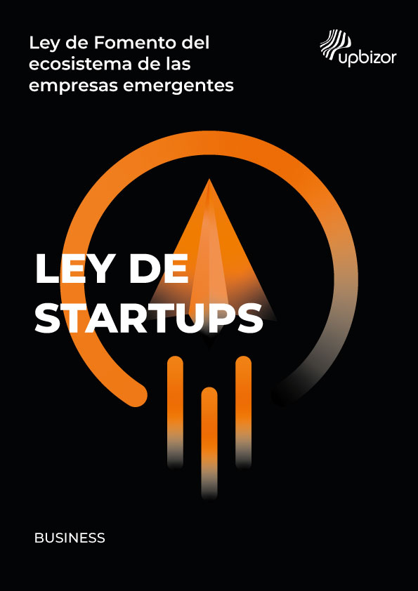 Nueva Ley De Startups 2023 Para Emprendedores Upbizor 7983